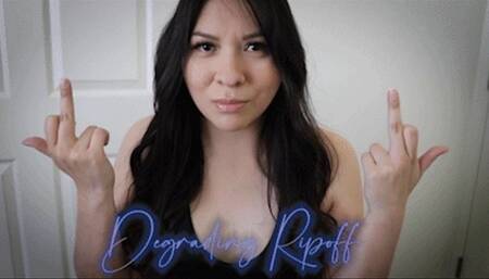 Degrading Ripoff