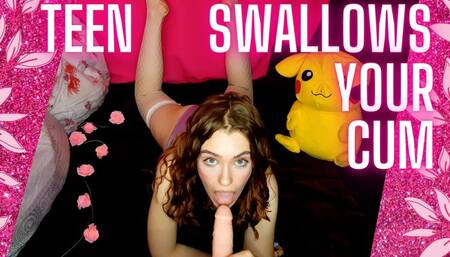 Teen Swallows Your Cum