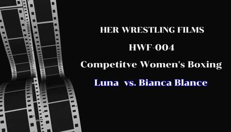 HWF004 - Competitive Boxing - Luna vs Bianca Blance