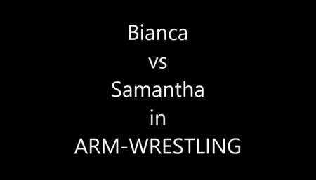 BIANCA VS SAMANTHA IN  ARM-WRESTLING