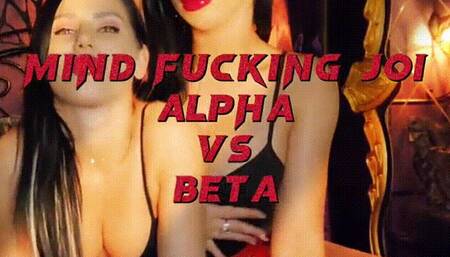 Mesmerising JOI Alpha vs BETA