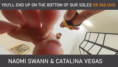Naomi & Catalina - You'll end up on the bottoms of our SOLES! - VR 360 4K