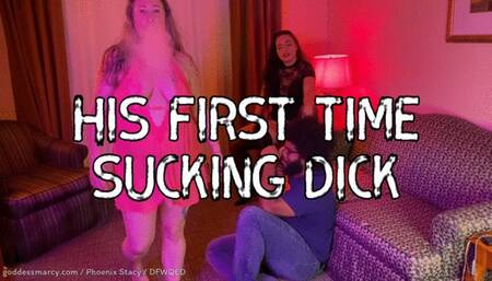 His first time sucking dick