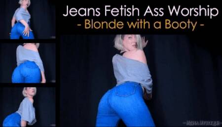Jeans Fetish Ass Worship: Blonde with a Booty - mp4