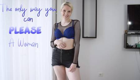 The Only Way You Can Please A Woman