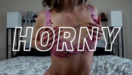 HORNY