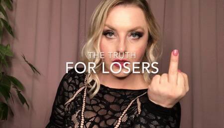 The Truth For Losers