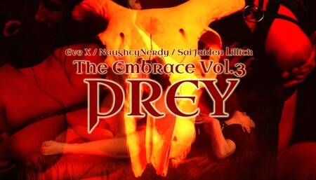 The Embrace Vol 3 - PREY - MP4 SD - SaiJaidenLillith EveX NaughtyNerdy