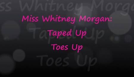 Miss Whitney Morgan: Tape Up Toes Up