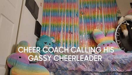 CHEER COACH CALLING HIS GASSY CHEERLEADER