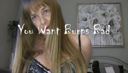 YOU WANT BURPS BAD mp4