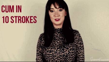 Cum in 10 strokes