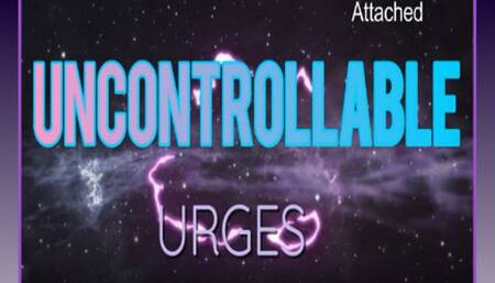 Uncontrollable Urges