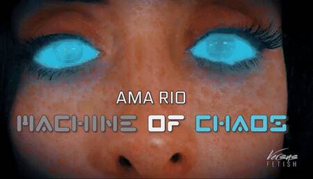 Machine Of Chaos - Ama Rio - HD 1080p MP4