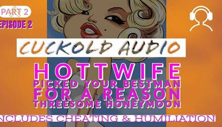 PT2 Hottwife Picked your BEST MAN Threesome Honeymoon