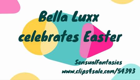 Bella Luxx celebrates Easter MP4