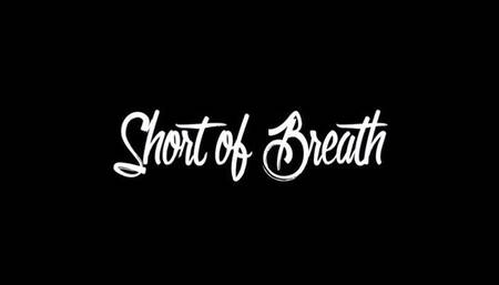Short of Breath