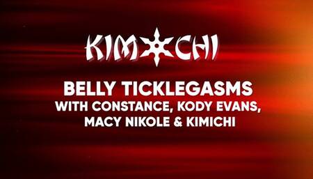 Belly Ticklegasms with Constance, Kody Evans, Macy Nikole & Kimichi