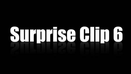 Surprise Clip 6