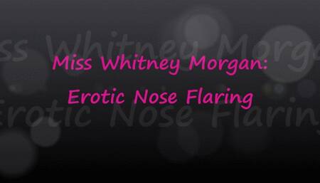 Whitney Morgan: Erotic Nose Flaring - FULL - mp4