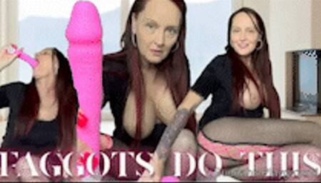 Faggots Do This