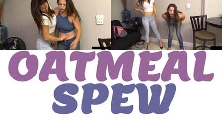 OATMEAL SPEW