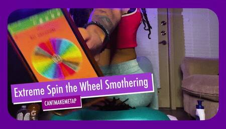 EXTREME SPIN THE WHEEL SMOTHERING