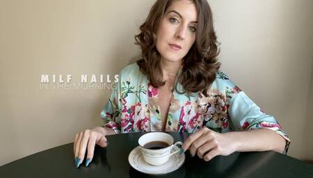 Milf Nails in the Morning