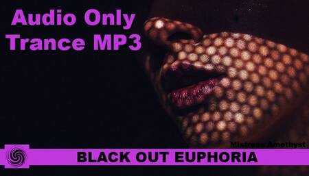 Black Out Euphoria