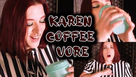 Karen Coffee Vore