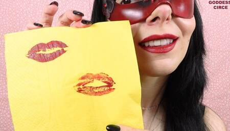 I PRINT MY RED LIPSTICK ON NAPKINS AND FOAM CUPS