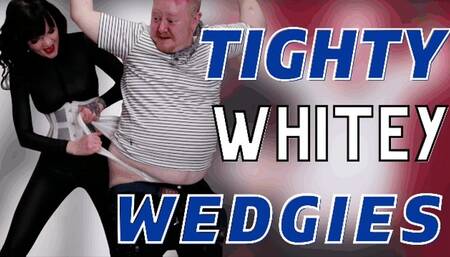 Tighty Whitey Wedgies