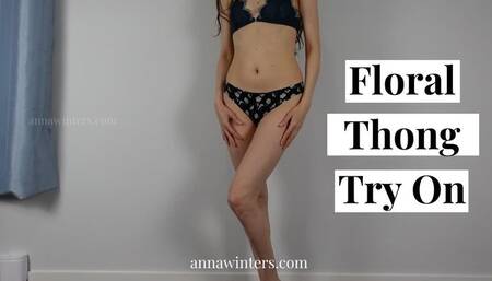 Floral Thong Try On Haul