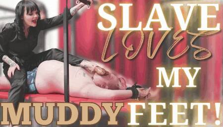 Slave Loves My Muddy Feet (WMV)