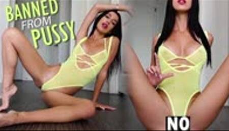 Banned From Pussy