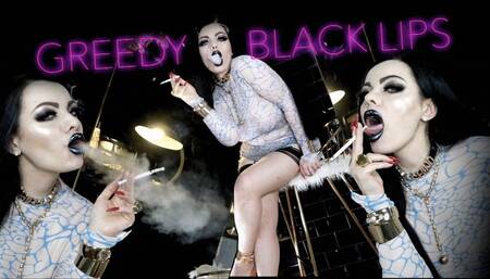 GREEDY BLACK LIPS (smoking)