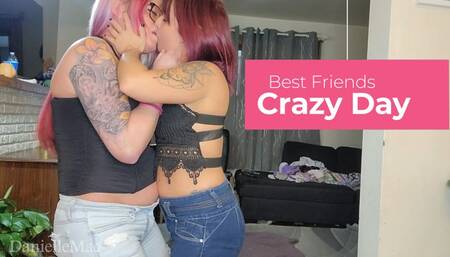 Best Friends Crazy Day