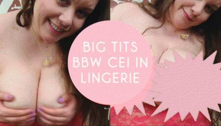 Big Tits BBW CEI in Lingerie