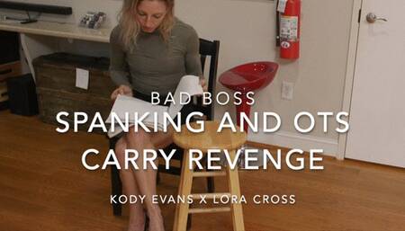 Disgruntled Employee Kody Evans gets revenge on Bad Boss Lora Cross – Lift and Carry Spanking