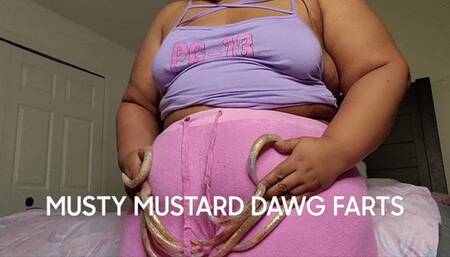 MUSTY MUSTARD DAWG FARTS