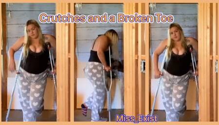 Crutches and a Broken Toe