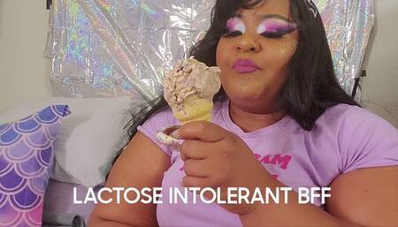 LACTOSE INTOLERANT BFF