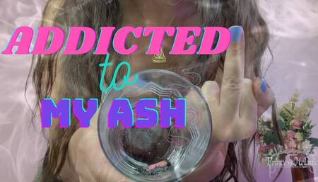 Addicted to My Ash