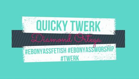 Quicky Twerk