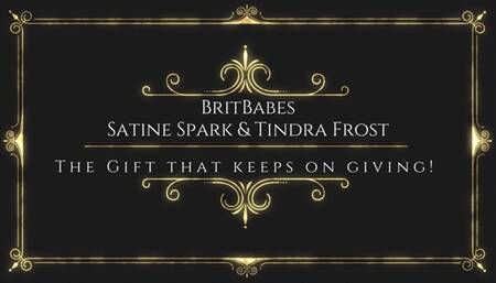 BritBabes Satine Spark & Tindra Frost - The Gift that keeps on Giving!