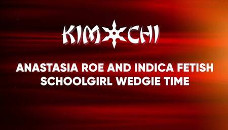 Anastasia Rose and Indica Fetish - Schoolgirl Wedgie Time!