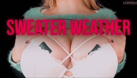 Sweater Weather - Big Tit Tease