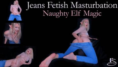Jeans Fetish Masturbation: Naughty Elf Magic - mp4