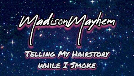 Telling My Hairstory While I Smoke