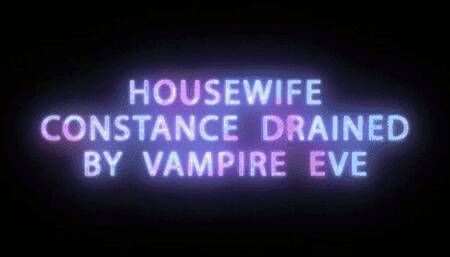 Housewife Constance is Drained by Vampire